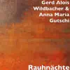 Gerd Alois Wildbacher & Anna Maria Gutschi - Rauhnächte (Ensemble Wildbacher)